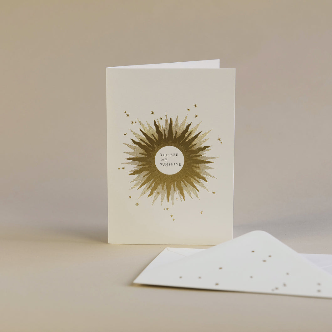 You Are My Sunshine Letterpress + Foil Greetings Card